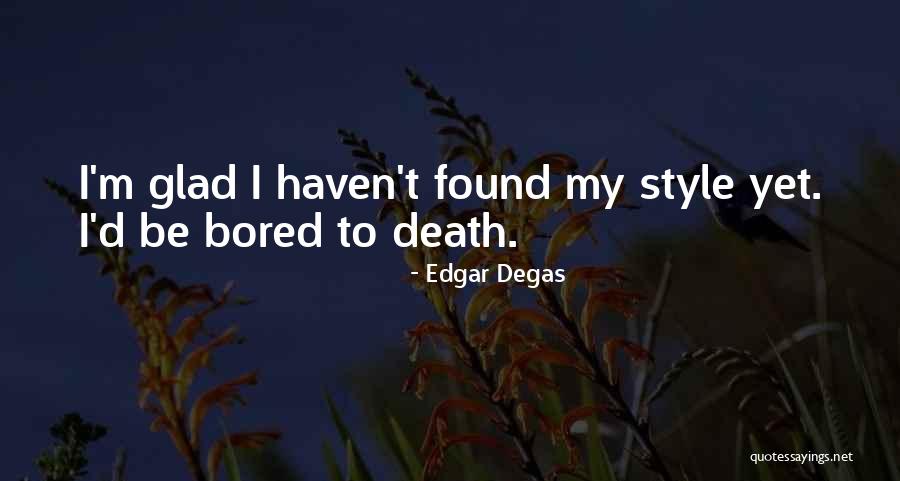 Edgar Degas Quotes 91457