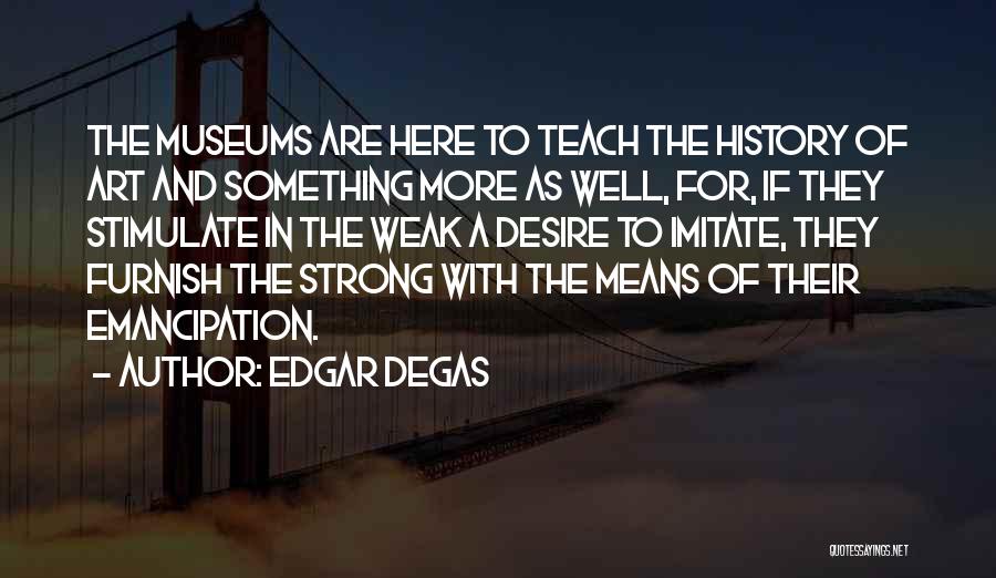 Edgar Degas Quotes 917707