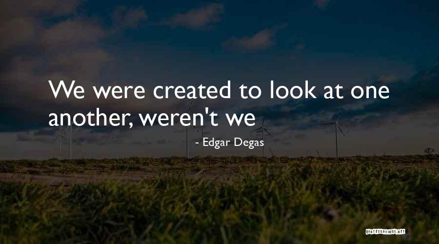 Edgar Degas Quotes 924967