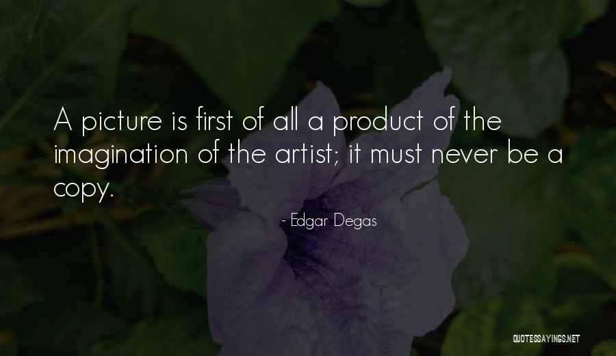 Edgar Degas Quotes 989053