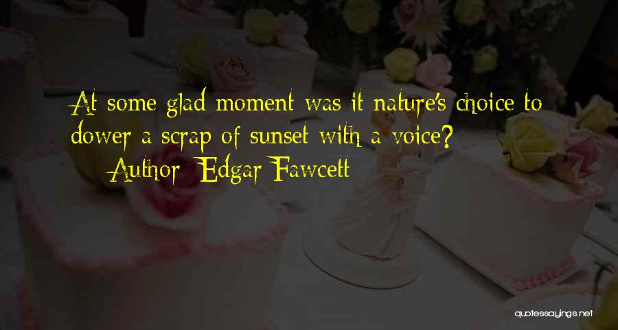 Edgar Fawcett Quotes 1135715