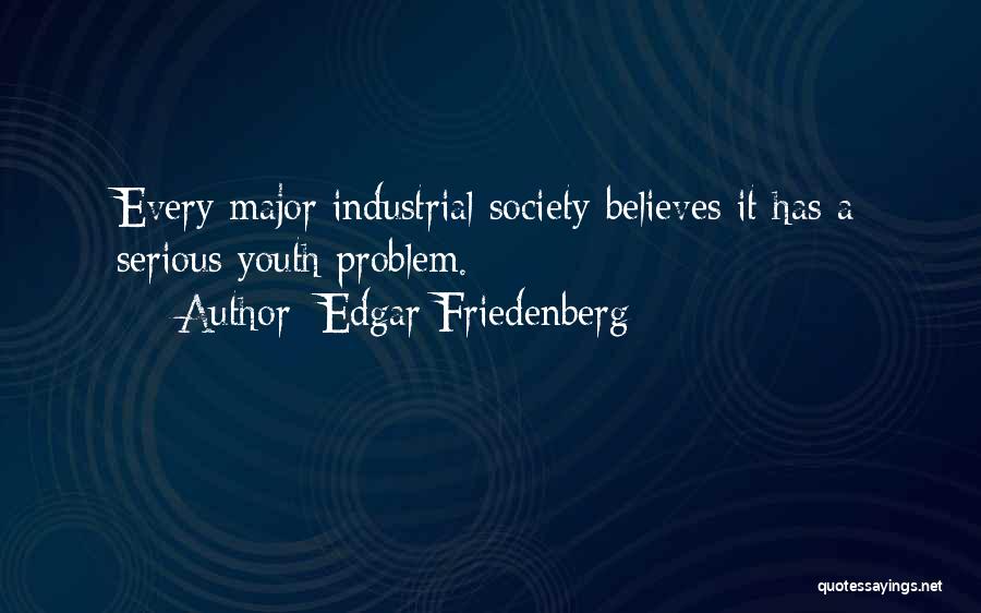 Edgar Friedenberg Quotes 1812406