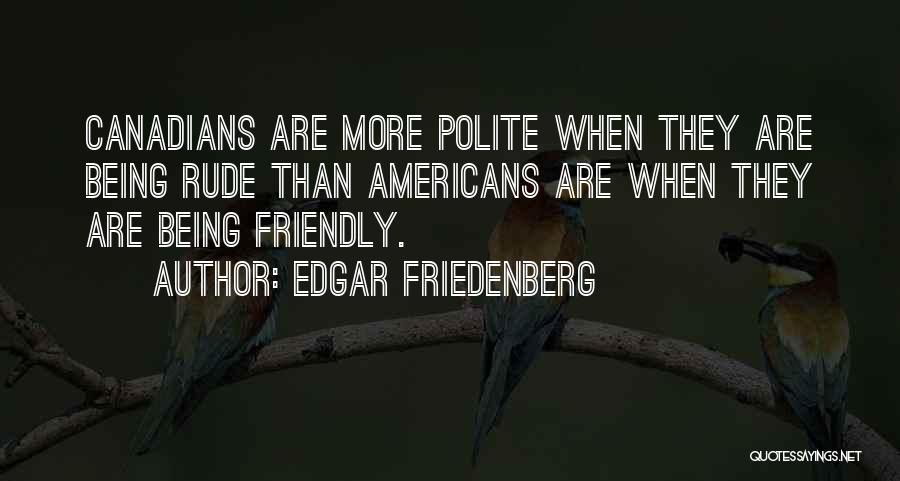 Edgar Friedenberg Quotes 2077904