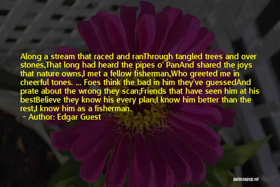 Edgar Guest Quotes 1425016