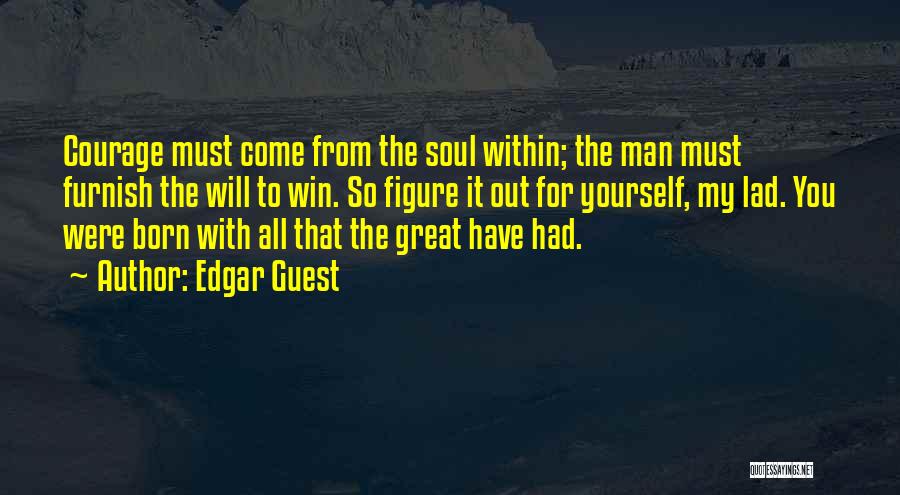 Edgar Guest Quotes 1653674