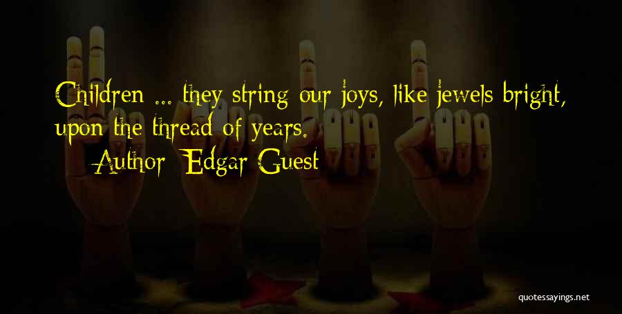 Edgar Guest Quotes 2014710