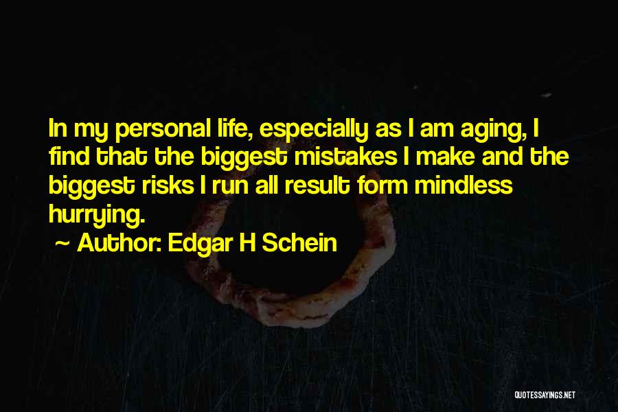 Edgar H Schein Quotes 1563935