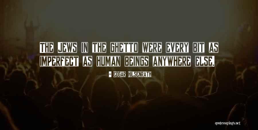 Edgar Hilsenrath Quotes 713219 Edgar Hilsenrath Quotes 713219