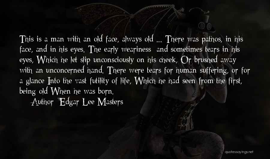 Edgar Lee Masters Quotes 1337467