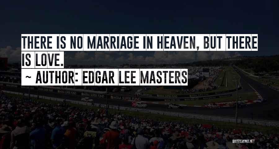 Edgar Lee Masters Quotes 139315