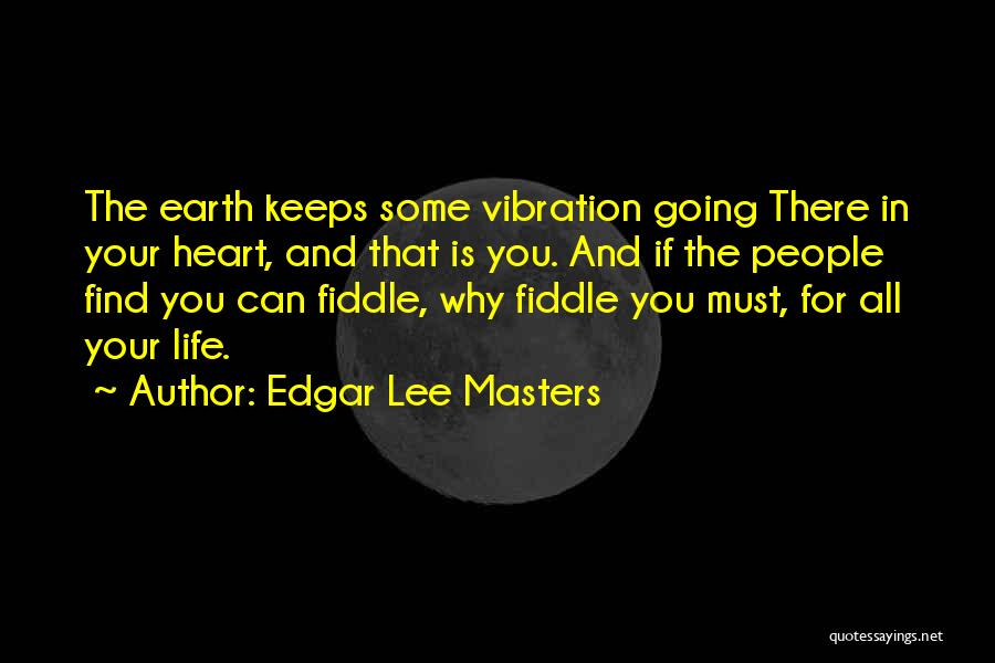 Edgar Lee Masters Quotes 2015916