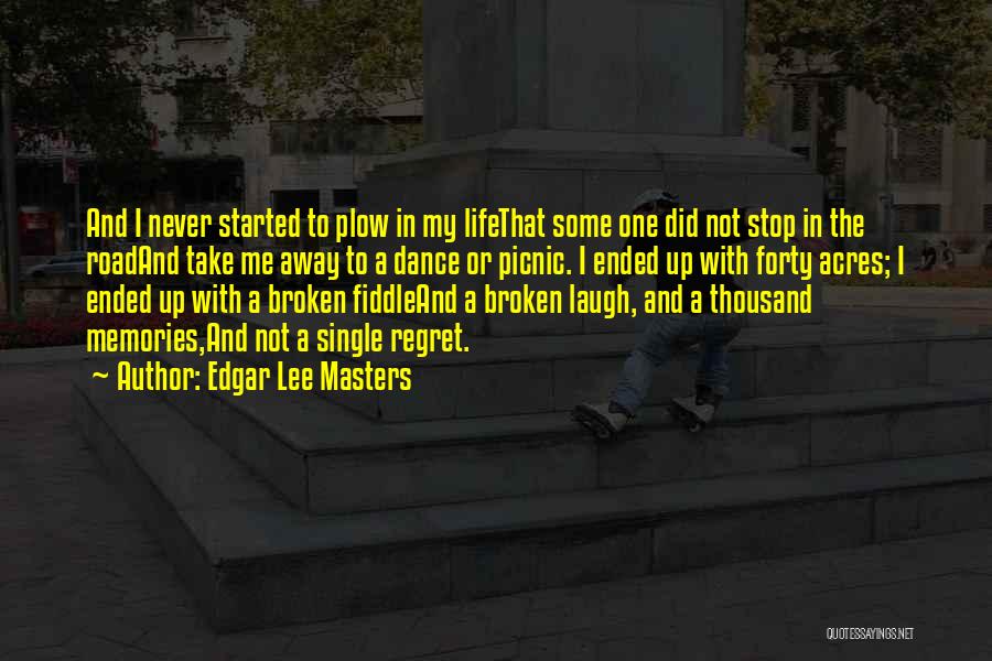 Edgar Lee Masters Quotes 2037748