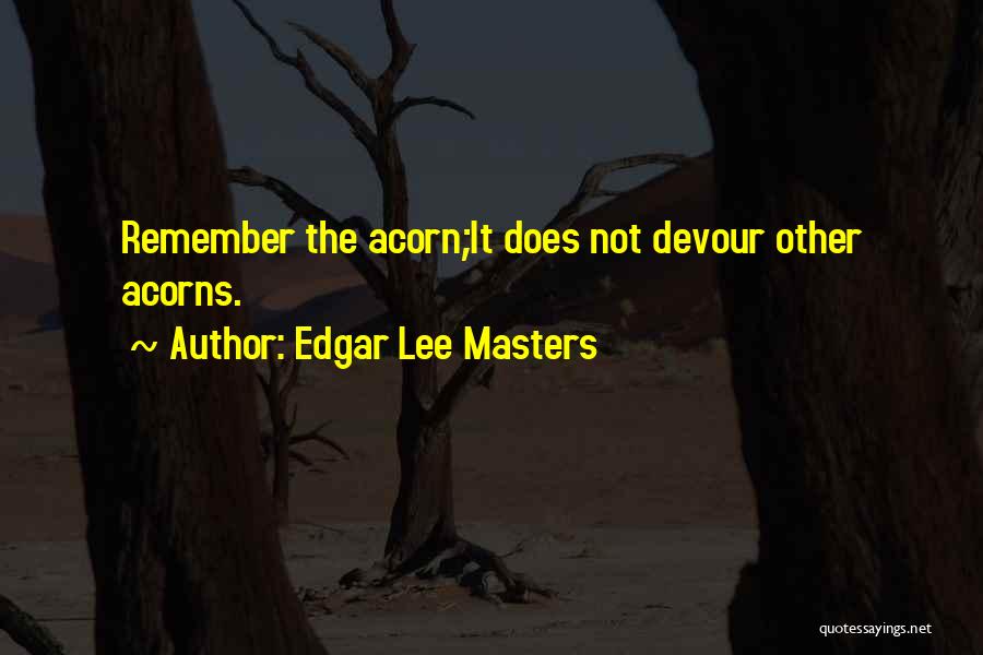 Edgar Lee Masters Quotes 437088