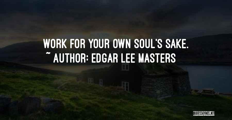 Edgar Lee Masters Quotes 465683