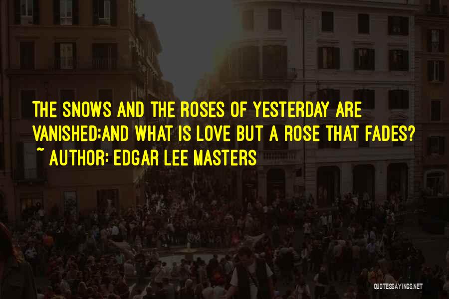 Edgar Lee Masters Quotes 811486