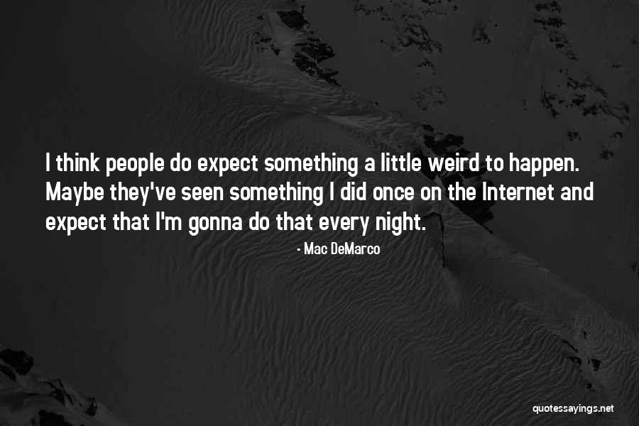 Edgar Linton Quotes By Mac DeMarco Edgar Linton Quotes By Mac DeMarco