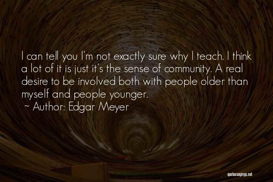Edgar Meyer Quotes 597546
