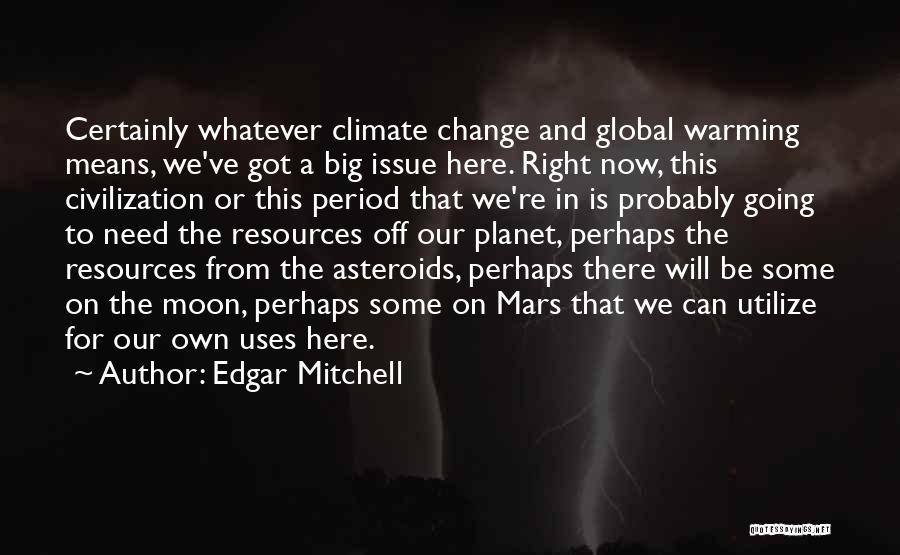 Edgar Mitchell Quotes 2135687