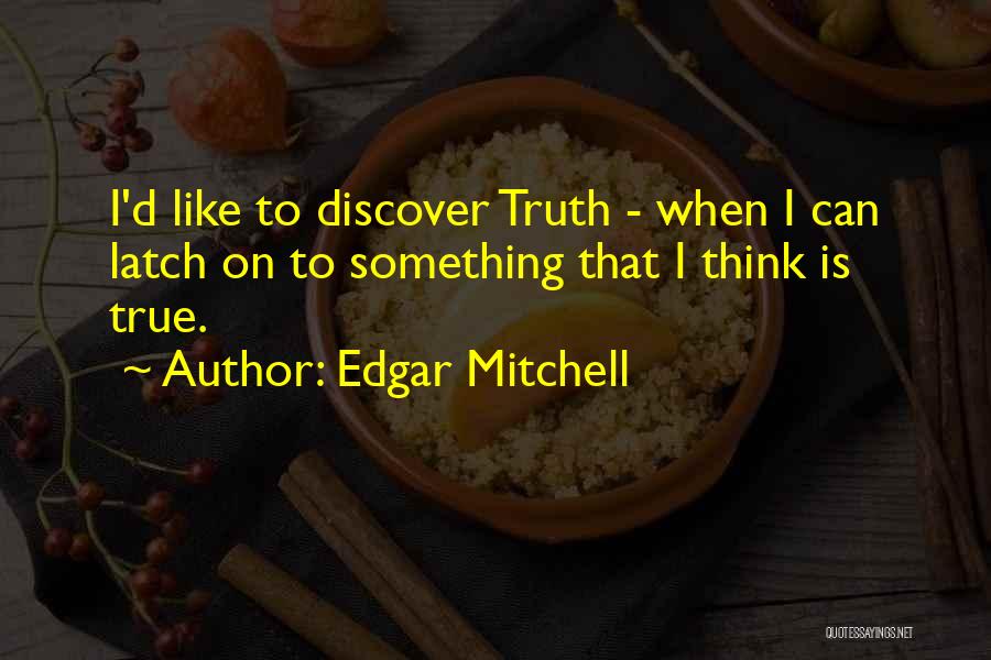 Edgar Mitchell Quotes 2181280