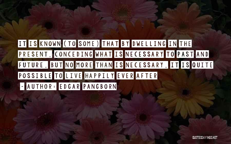 Edgar Pangborn Quotes 2151827