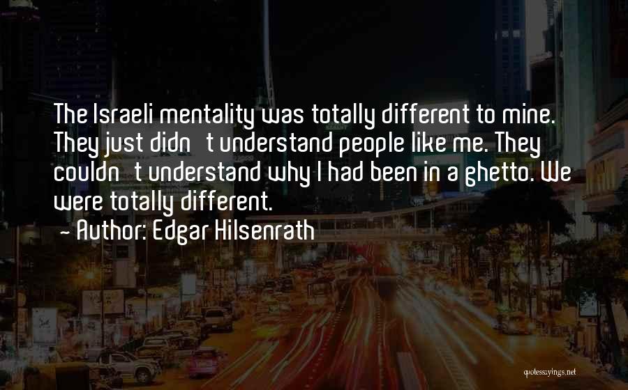 Edgar Quotes By Edgar Hilsenrath