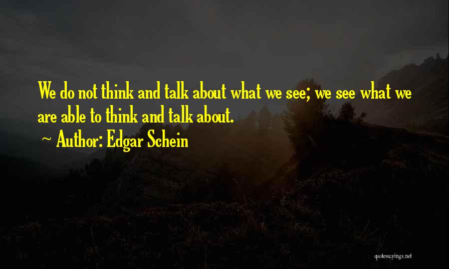 Edgar Schein Quotes 176370