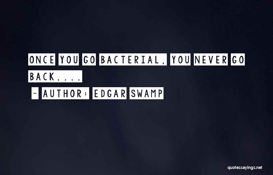 Edgar Swamp Quotes 1070066