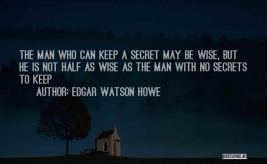 Edgar Watson Howe Quotes 115497