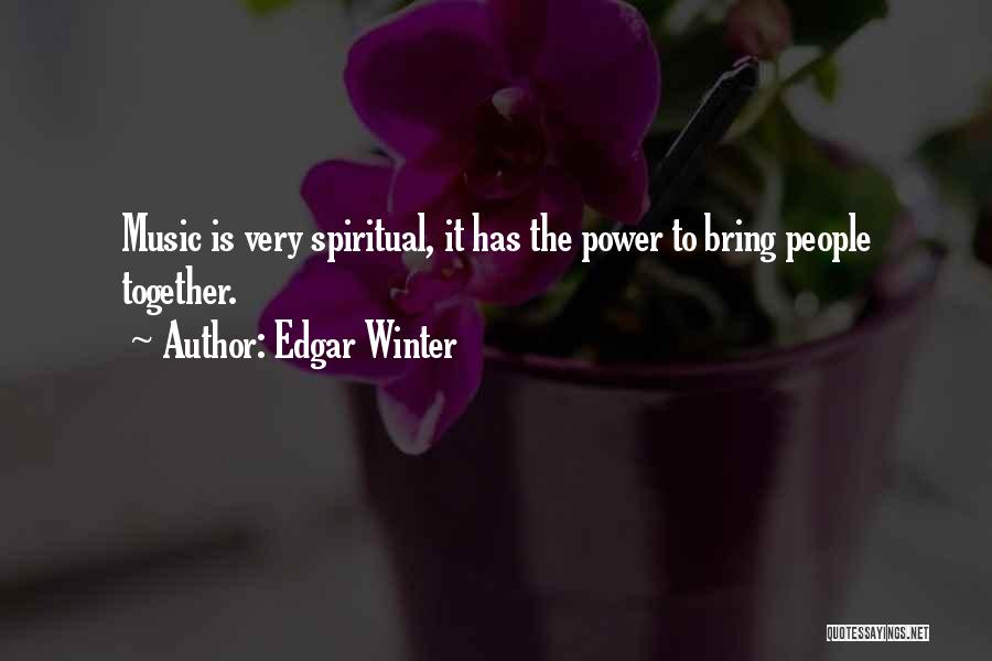 Edgar Winter Quotes 1590669