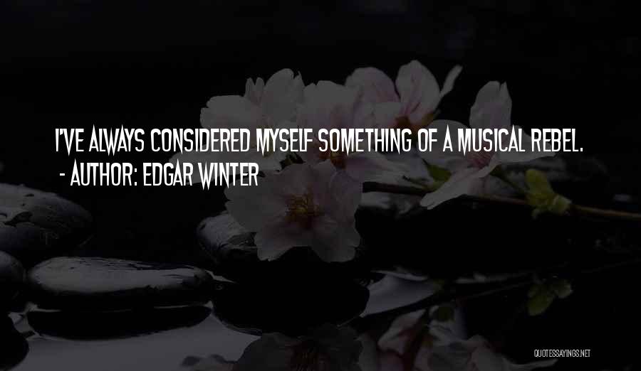 Edgar Winter Quotes 504937