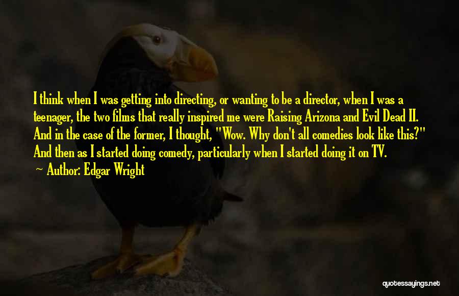 Edgar Wright Quotes 1573551