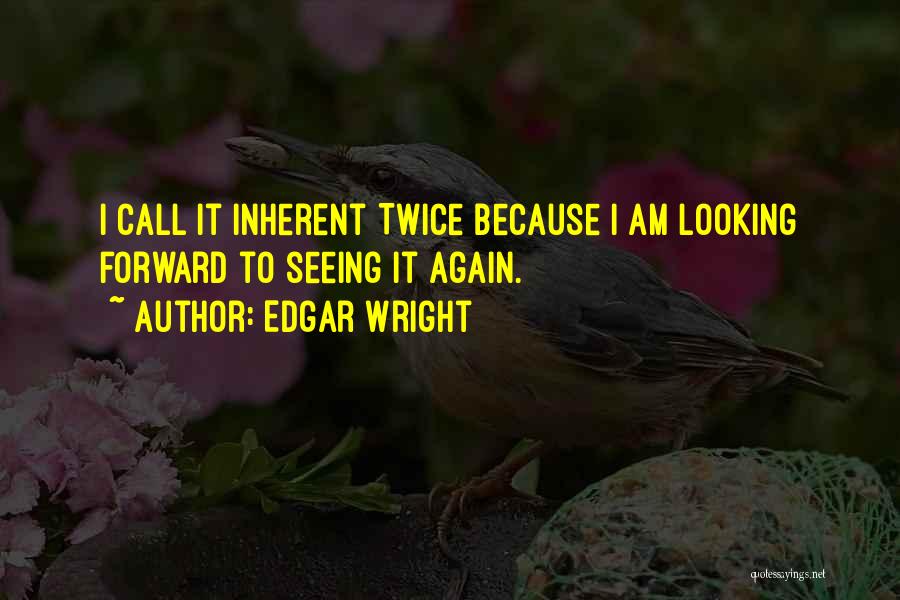 Edgar Wright Quotes 2038801