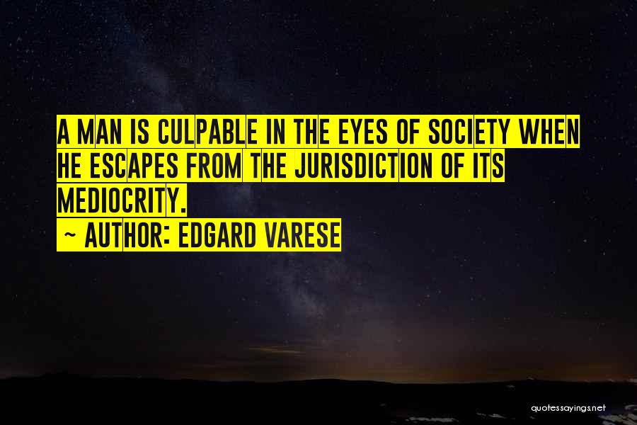Edgard Varese Quotes 134680
