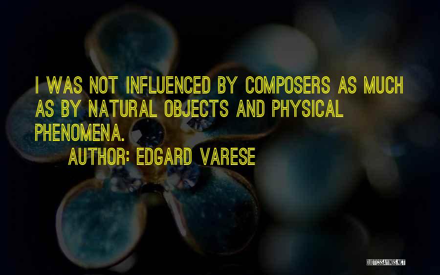 Edgard Varese Quotes 2234460