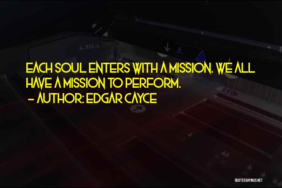 Edgar's Mission Quotes By Edgar Cayce