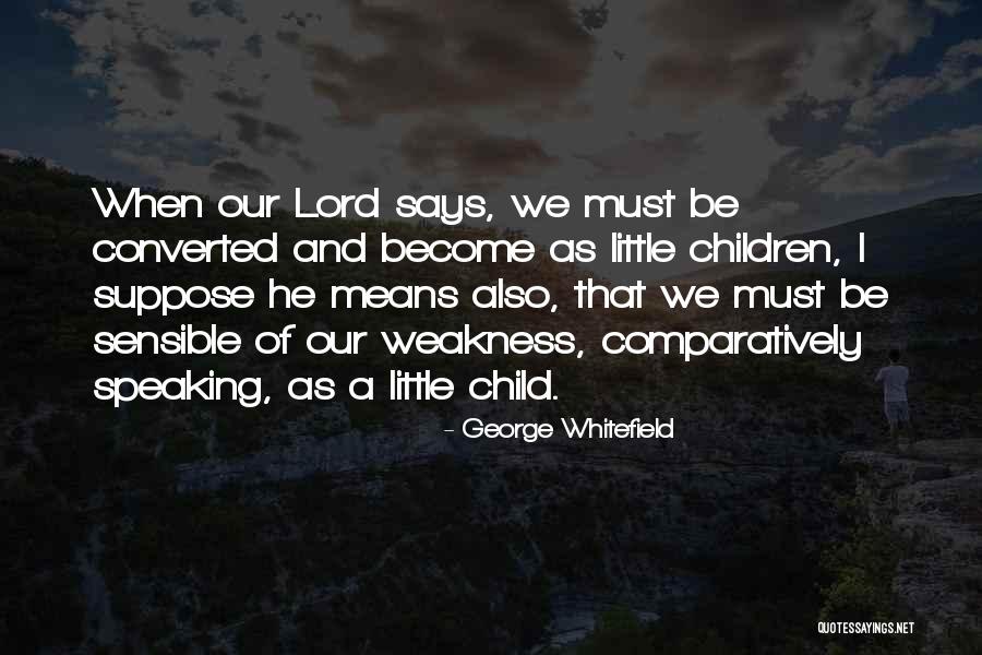 Edgcomb Metals Quotes By George Whitefield Edgcomb Metals Quotes By George Whitefield