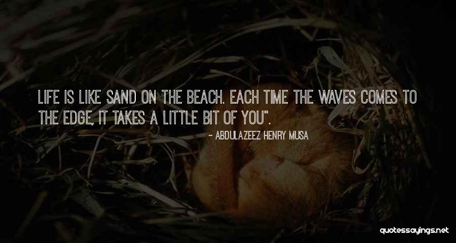 Edge Life Quotes By Abdulazeez Henry Musa Edge Life Quotes By Abdulazeez Henry Musa