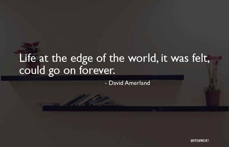 Edge Life Quotes By David Amerland Edge Life Quotes By David Amerland