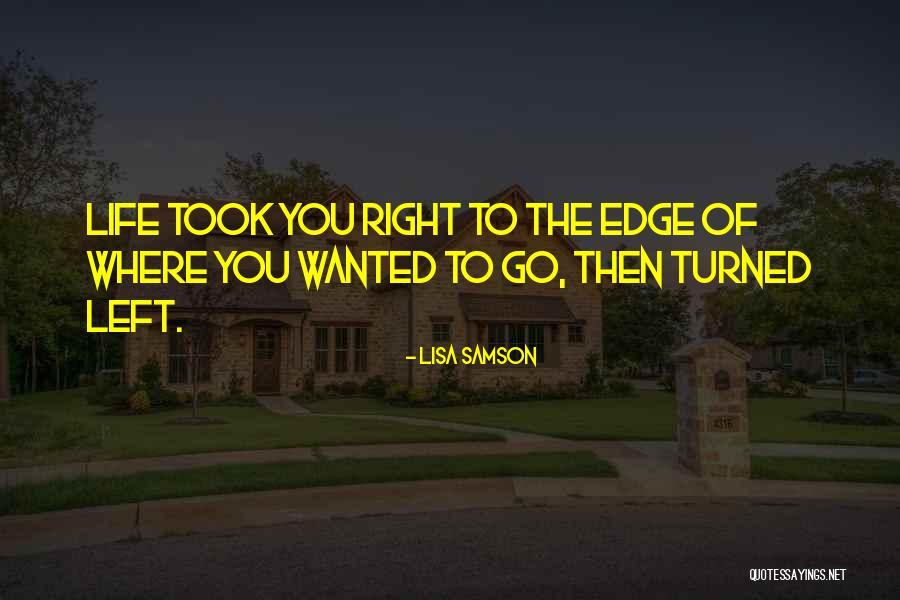 Edge Life Quotes By Lisa Samson Edge Life Quotes By Lisa Samson