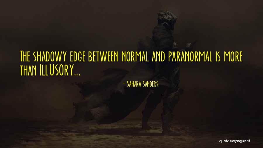 Edge Life Quotes By Sahara Sanders Edge Life Quotes By Sahara Sanders