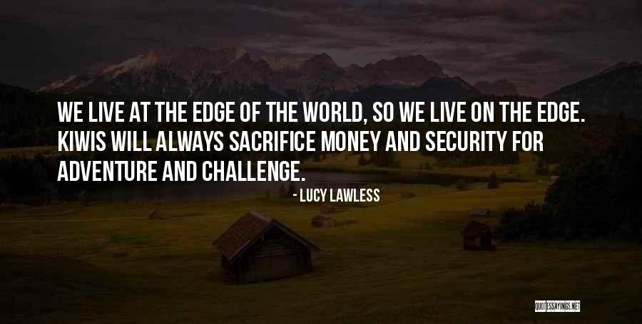 Edge Of Always Quotes By Lucy Lawless