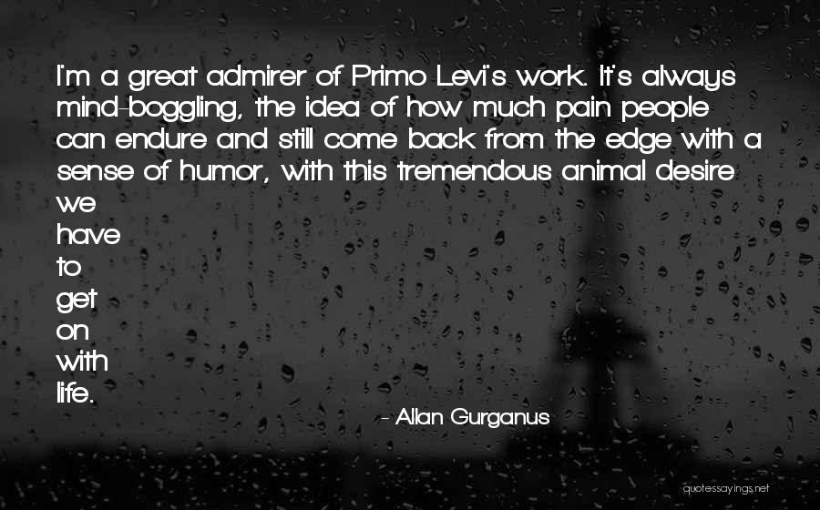 Edge Of Desire Quotes By Allan Gurganus