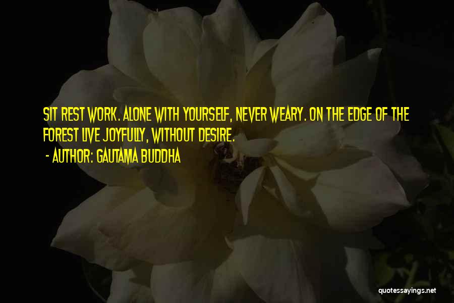 Edge Of Desire Quotes By Gautama Buddha