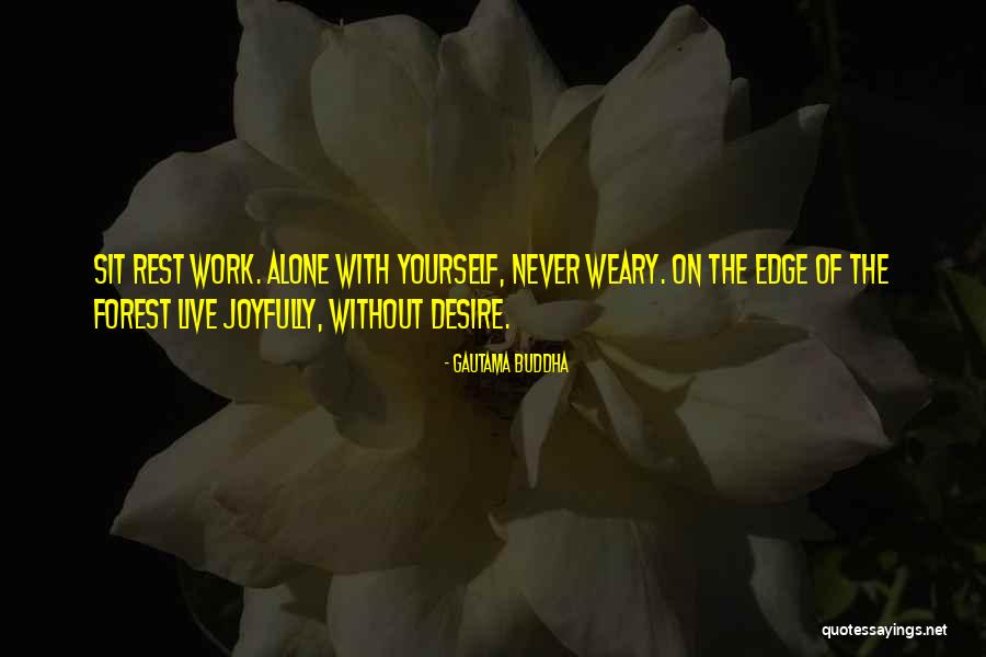 Edge Of Desire Quotes By Gautama Buddha