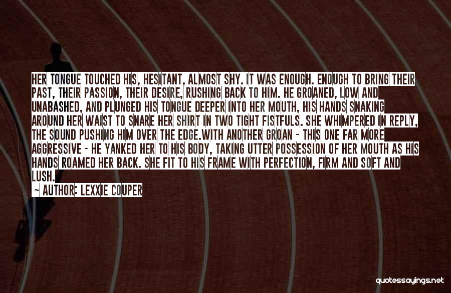 Edge Of Desire Quotes By Lexxie Couper