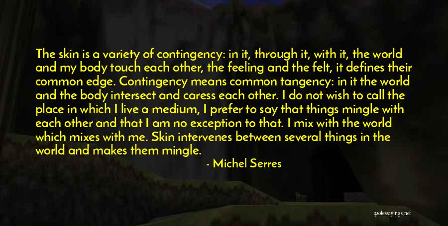 Edge Of Desire Quotes By Michel Serres