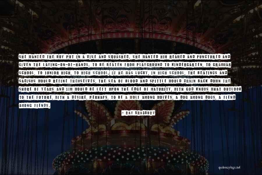 Edge Of Desire Quotes By Ray Bradbury Edge Of Desire Quotes By Ray Bradbury