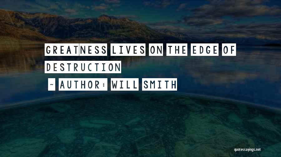 Edge Of Greatness Quotes By Will Smith