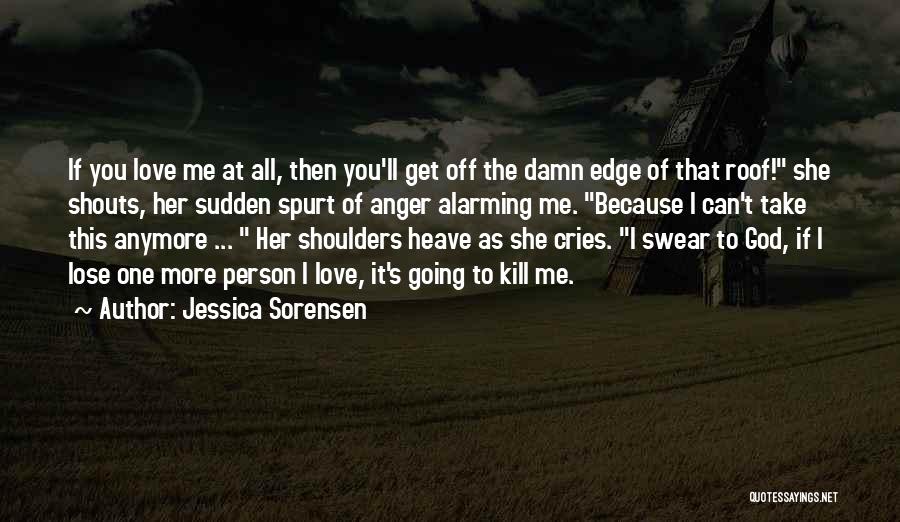 Edge Of Love Quotes By Jessica Sorensen