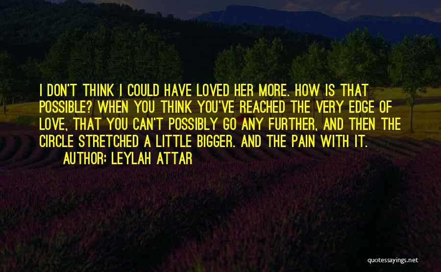 Edge Of Love Quotes By Leylah Attar